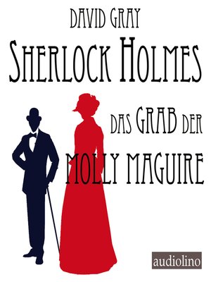 cover image of Das Grab der Molly Maguire--Sherlock Holmes, Band 2